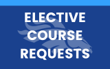 Elective Course Requests